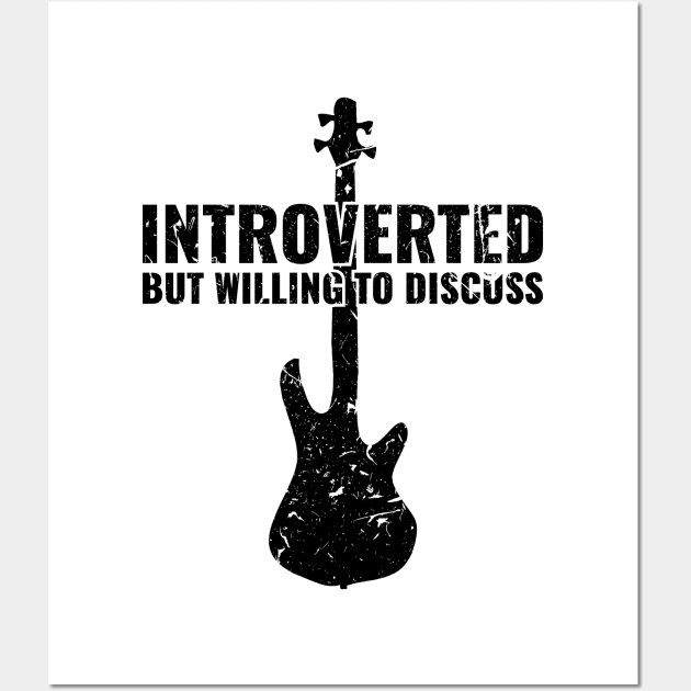 INTROVERTED BUT WILLING DISCUSS bass guitar Wall Art by jodotodesign